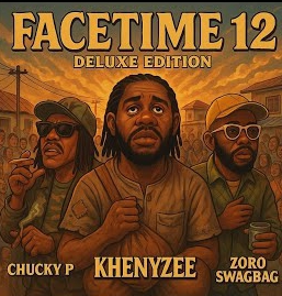 Khenyzee ft Zoro Swagbag – Facetime 12 (Deluxe Edition Pro)