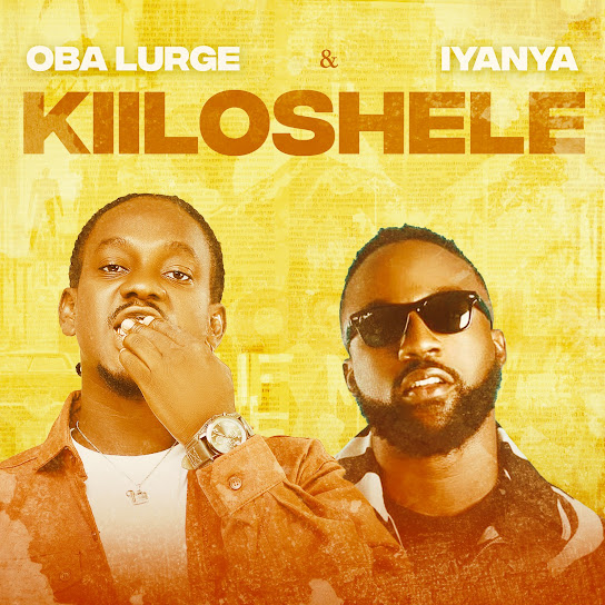 Oba Lurge ft Iyanya – Kiloshele