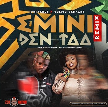Portable ft Oumou Sangare – Emini Den Taa